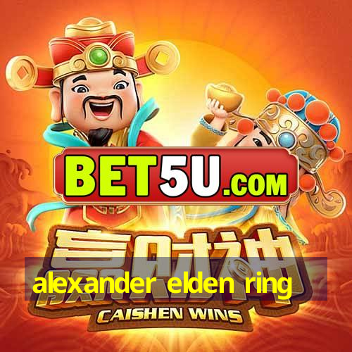 alexander elden ring